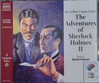 The Adventures of Sherlock Holmes II written by Arthur Conan Doyle performed by David Timson on Audio CD (Unabridged)